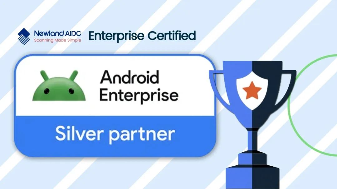 新大陆自动识别正式成为谷歌Android Enterprise银牌合作伙伴